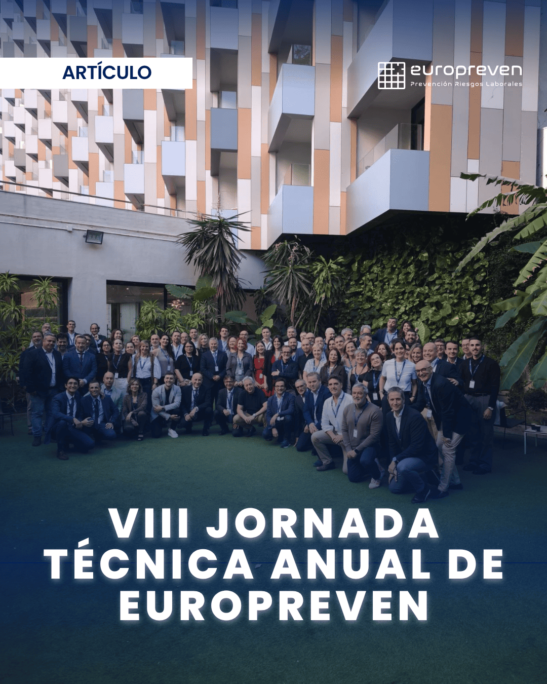 Excelencia en prevención: reformas, digitalización y liderazgo en la VIII Jornada Técnica de Europreven